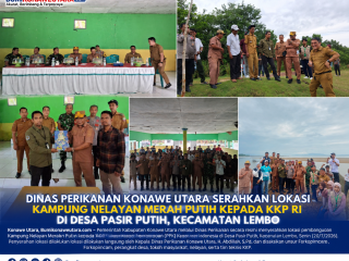 Dinas Perikanan Konawe Utara Serahkan Lokasi Pembangunan Kampung Nelayan Merah Putih kepada Perwakilan KKP RI