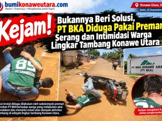 Kejam! Bukannya Beri Solusi, PT BKA Diduga Pakai Preman Serang dan Intimidasi Warga Lingkar Tambang Konawe Utara